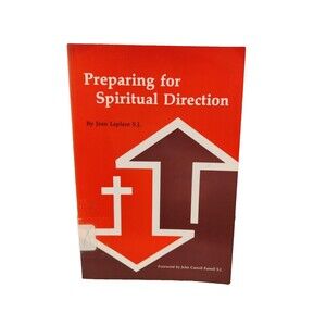 Preparing For Spiritual Direction-Jean Laplace, S.J. 1988-Made in USA
